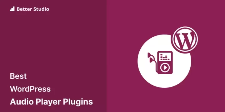 9 Best WordPress Audio Player Plugins 🎵 2023 (Free & Paid)