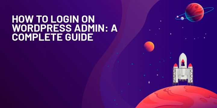 How to Login on WordPress Admin: A Complete Guide