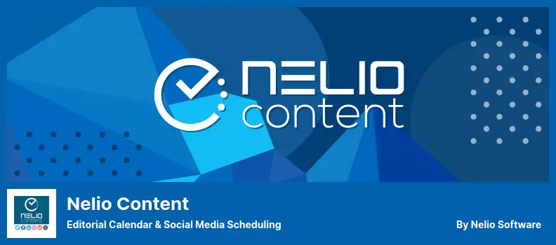 Nelio Content Plugin - Editorial Calendar & Social Media Scheduling