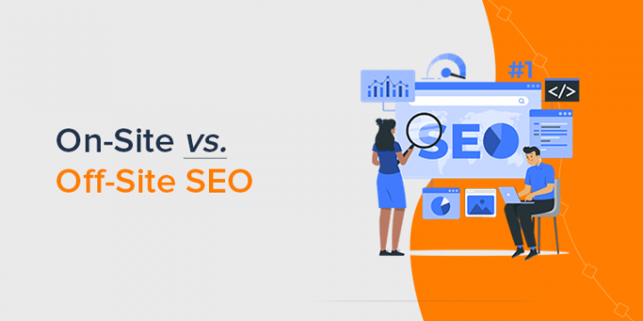 On-Site vs Off-Site SEO – What’s the Difference?