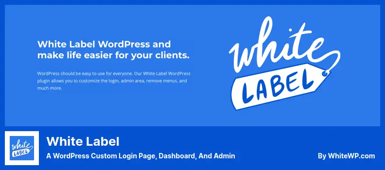 White Label Plugin - a WordPress Custom Login Page, Dashboard, and Admin
