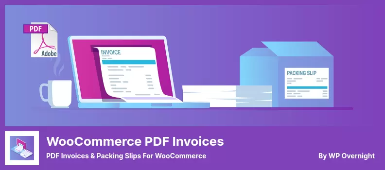 WooCommerce PDF Invoices Plugin - PDF Invoices & Packing Slips For WooCommerce