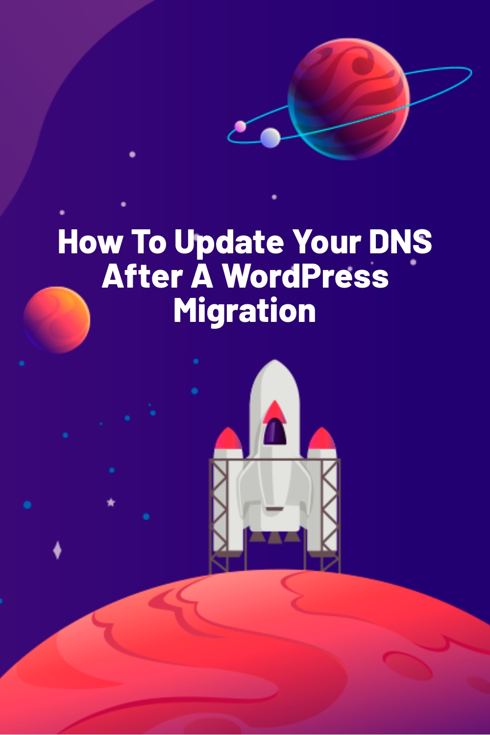 How To Update Your DNS After A WordPress Migration