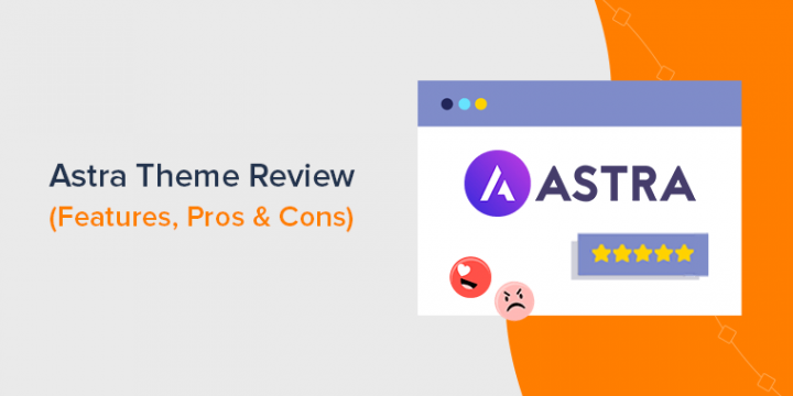 Astra Theme Review – Features, Pros, cons, & Pricing (2023)