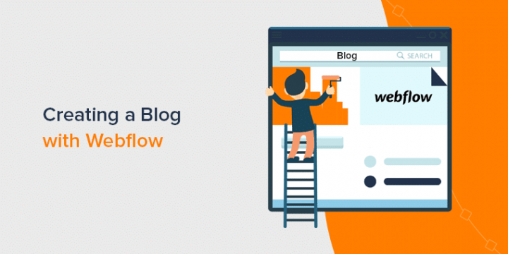 How to Create a Blog with Webflow? (Beginner’s Guide)