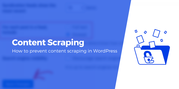 How to Prevent Content Scraping on a WordPress Site (5 Ways)