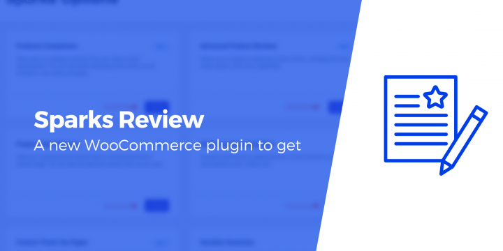 Sparks Review (for WooCommerce): Features, Abilities, Pricing
