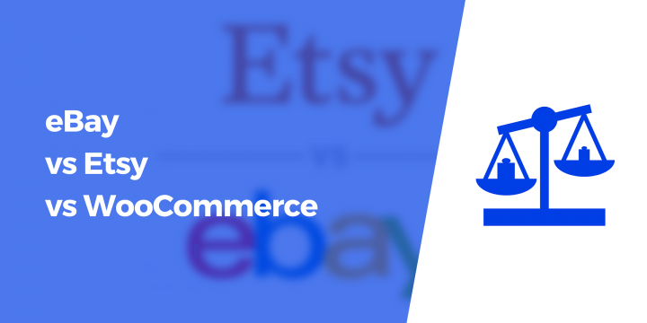 eBay vs Etsy vs WooCommerce Showdown: Which One Is Better?