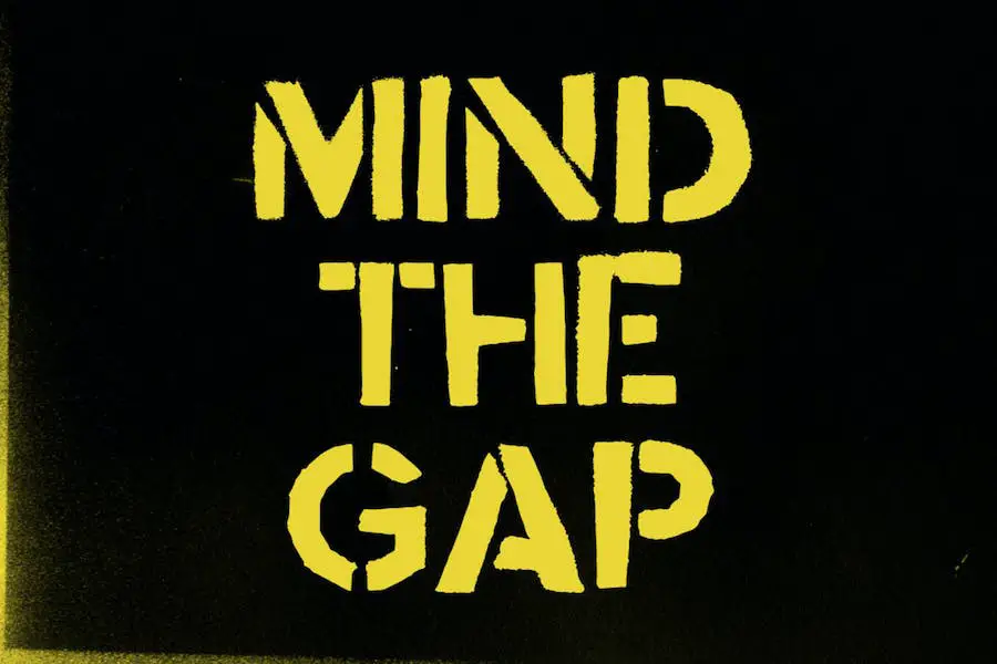 Mind the Gap - 