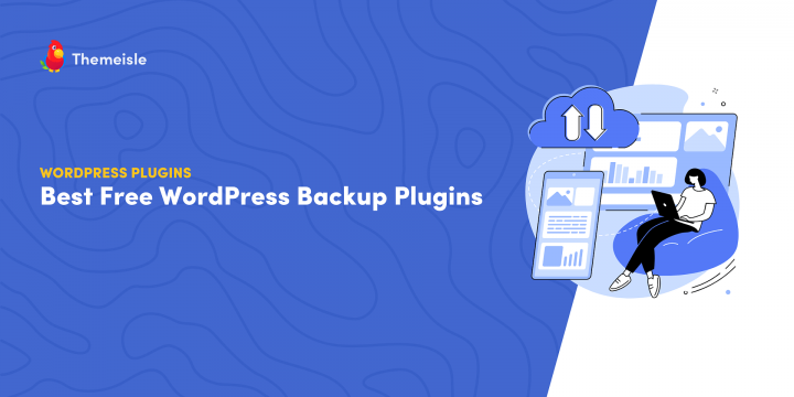 4 Most effective Free of charge WordPress Backup Plugins (Complete Answers)