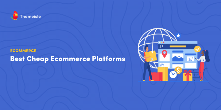 5 of the Best Cheap Ecommerce Platforms in 2023