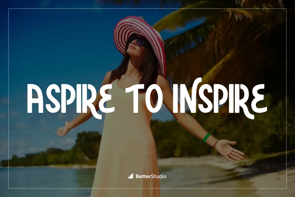 Aspire to Inspire - 