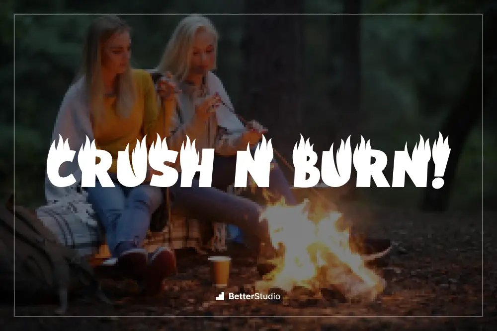 Crush N Burn! - 