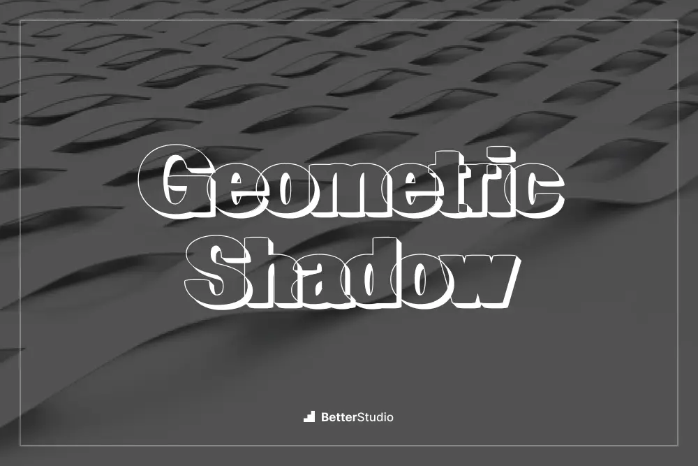 Geometric Shadow - 