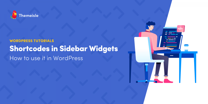 How to Use Shortcodes in Sidebar Widgets (3 Ways)