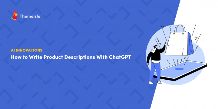How to Write Product Descriptions With ChatGPT in 3 Steps