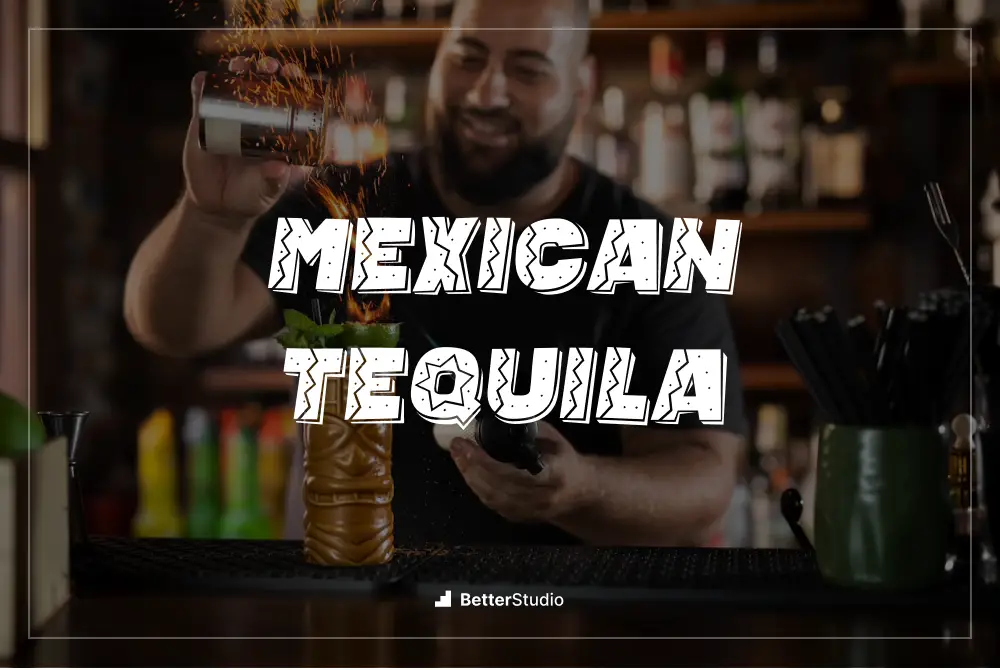 Mexican Tequila - 