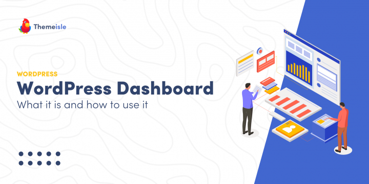 What Is the WordPress Dashboard and How Do You Use It?