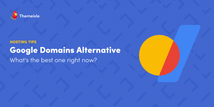 What’s the Best Google Domains Alternative? A Comparison