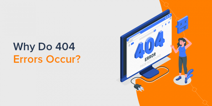 Why Do 404 Errors Occur on Websites and How to Fix Them?