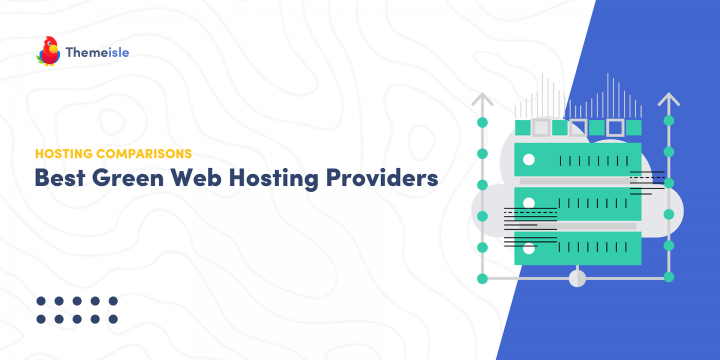 5 Best Green Web Hosting Providers That Really Care