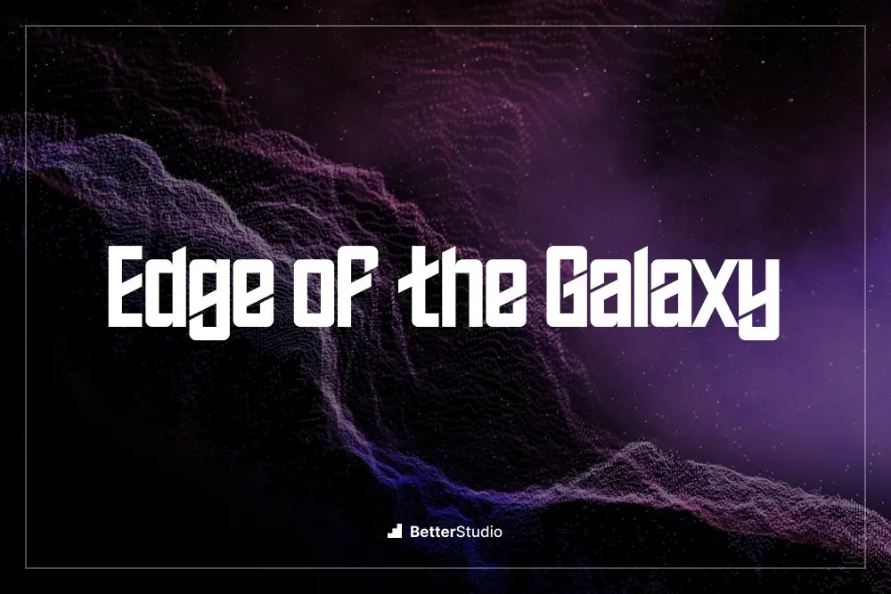 Edge of the Galaxy - 