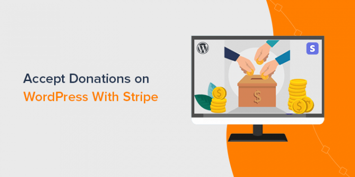 How to Accept Donations on WordPress with Stripe? (Easy Guide)
