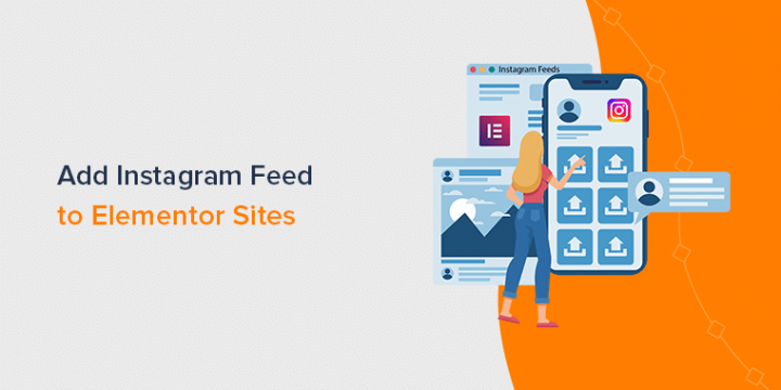 How to Add Instagram Feed to Elementor? + 5 Best Plugins