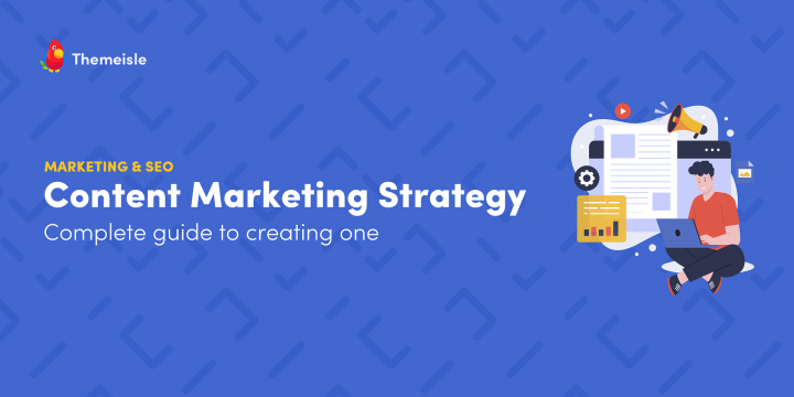 How to Create a Content Marketing Strategy: Complete Guide