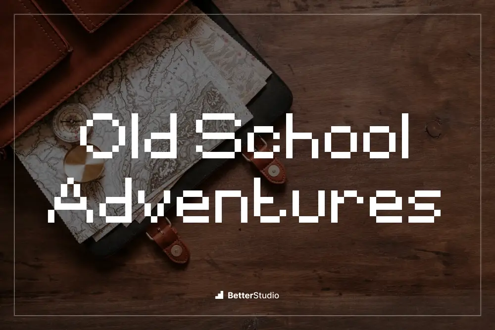 Old School Adventures - 