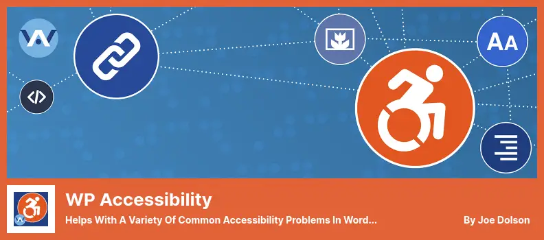 WP Accessibility Plugin - Helps With a Variety of Common Accessibility Problems in WordPress Themes