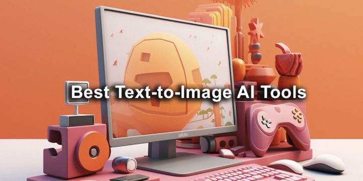 10 Best Text-to-Image AI Tools (Most Popular 2023)