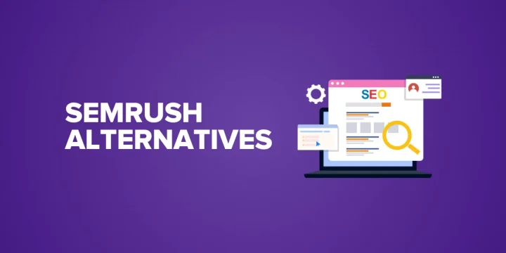 10 Top Semrush Alternatives & Competitors For Every Need