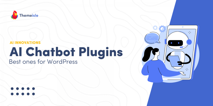 4 Best WordPress AI Chatbot Plugins (Train Your Own Model)