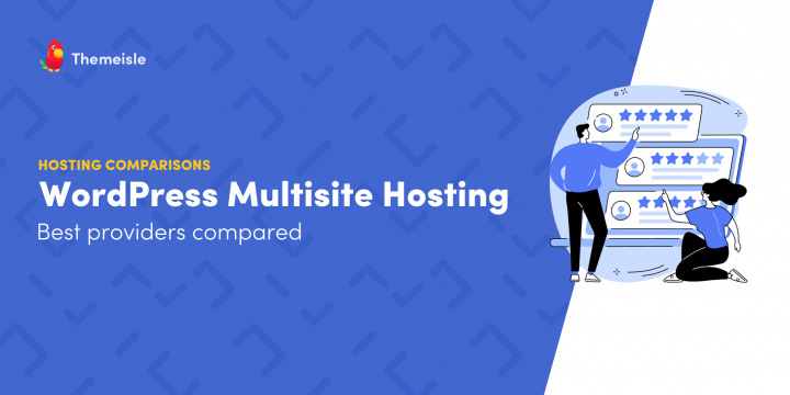 4 of the Best WordPress Multisite Hosting Providers Compared