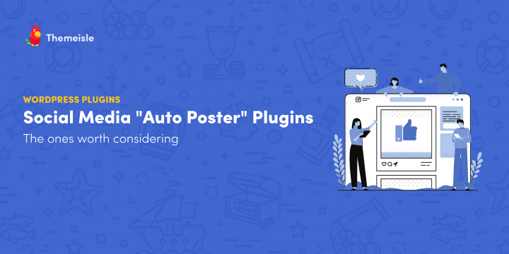 5 of the Best Social Media “Auto Poster” Plugins for WordPress