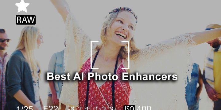 7 Best AI Photo Enhancers for Remarkable Results!