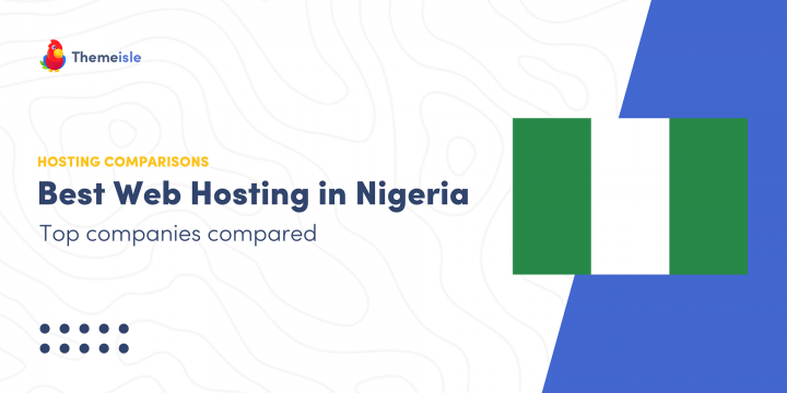 Best Web Hosting in Nigeria: 5 Top Companies Compared