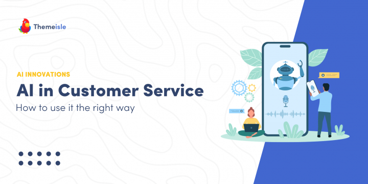 How to Use AI in Customer Service (5 Ideas)