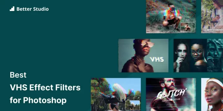Top 18 VHS Effect Filters for Photoshop (Free & Premium) 🎥