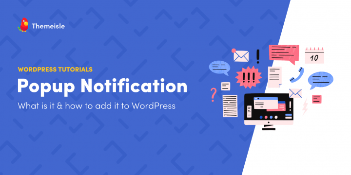What Is a Popup Notification and How to Set It Up in WordPress