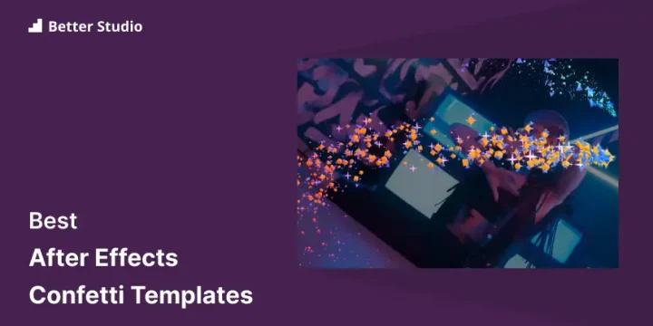 21 Best After Effects Confetti Templates ✨ 2023 (Free & Premium)