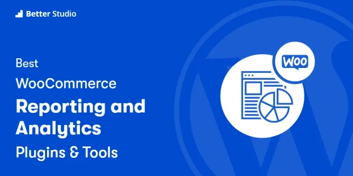 7 Best WooCommerce Reporting and Analytics Plugins 🥇 2023 (Free & Pro)