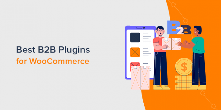 9 Best B2B Plugins for WooCommerce in 2023 (Free + Paid)