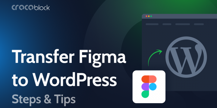 Unlocking the Art of Figma to WordPress Conversion