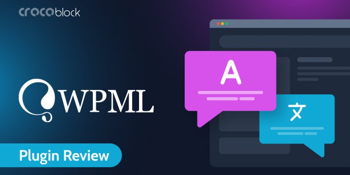 WPML Review: Pros and Cons of the Most Popular Translation Plugin