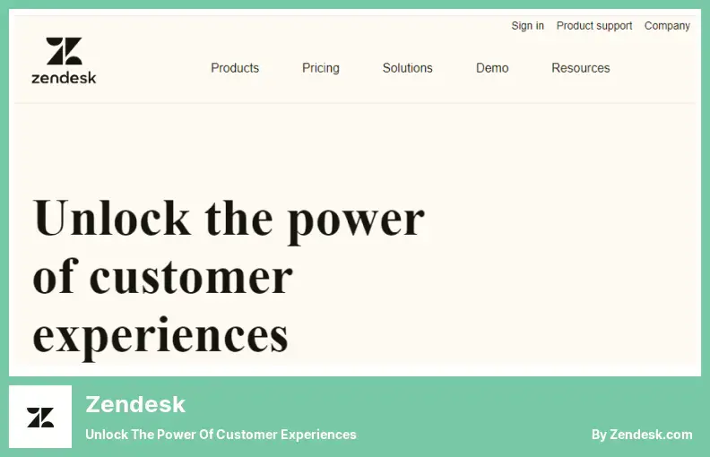 Zendesk - Unlock The Power of Customer Experiences
