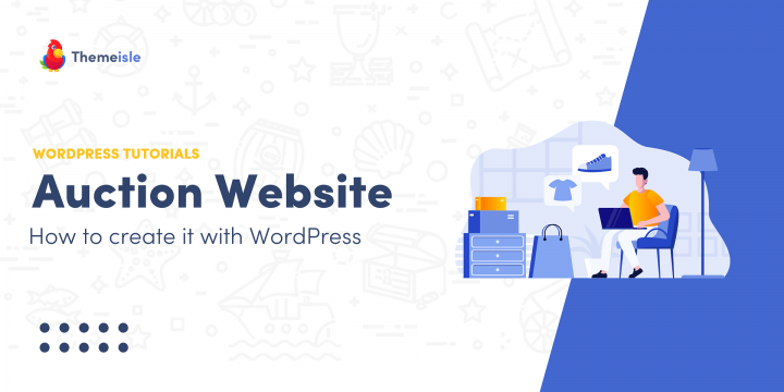 How to Create an Auction Website With WordPress (Step-by-Step)