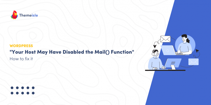 How to Repair “Your Host Could Have Disabled the Mail() Operate”