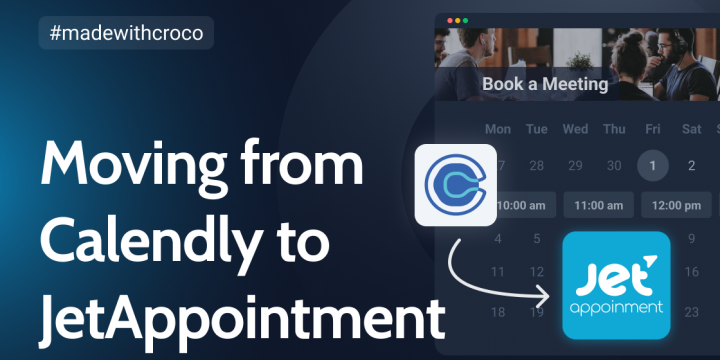 Transferring from Calendly to JetAppointment: Appointment Reserving for WordPress